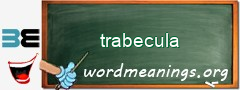 WordMeaning blackboard for trabecula